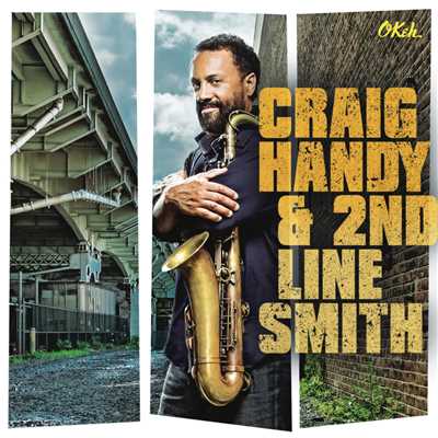 Craig Handy & 2nd Line Smith/Craig Handy