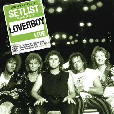 アルバム/Setlist: The Very Best of Loverboy Live/Loverboy