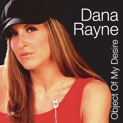 Object Of My Desire (Remixes)/Dana Rayne