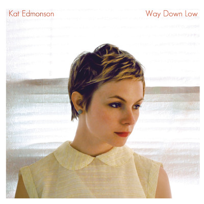 I Just Wasn't Made for These Times/Kat Edmonson