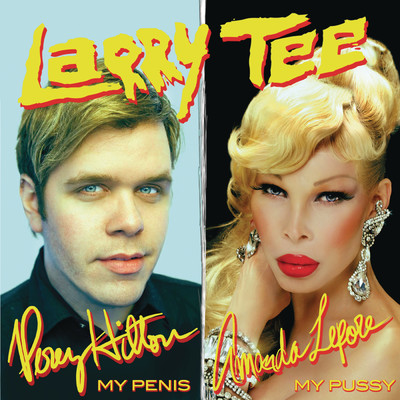 シングル/My Pussy (Killer On The Dancefloor Remix & Ali Disco B. Goes to BMore Remix)/Larry Tee