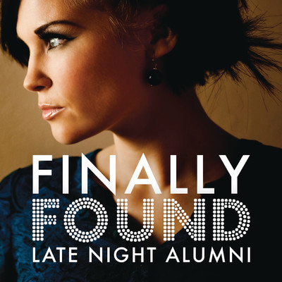 Finally Found (Radio Edit)/Late Night Alumni