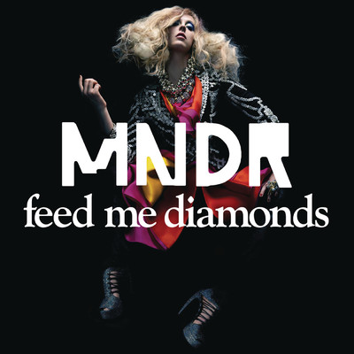 Feed Me Diamonds (Remixes)/MNDR