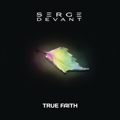 True Faith (Remixes)/Serge Devant