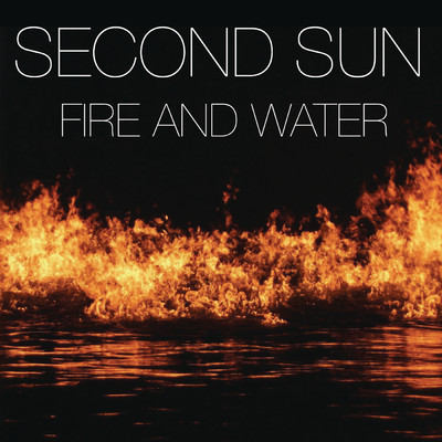 Fire & Water/Second Sun