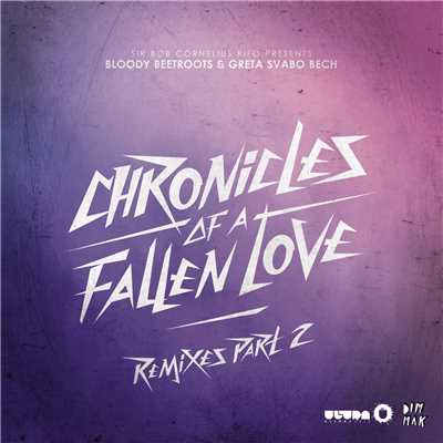 Chronicles of a Fallen Love (Remixes, Pt. 2)/The Bloody Beetroots／Greta Svabo Bech