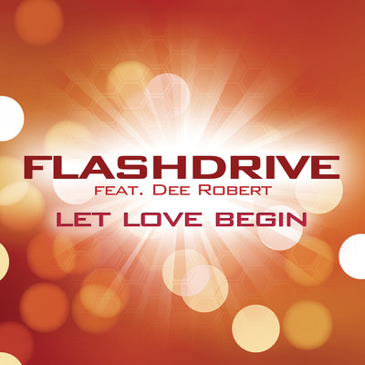 シングル/Let Love Begin (Nicola Fasano) feat.Dee Robert/Flashdrive