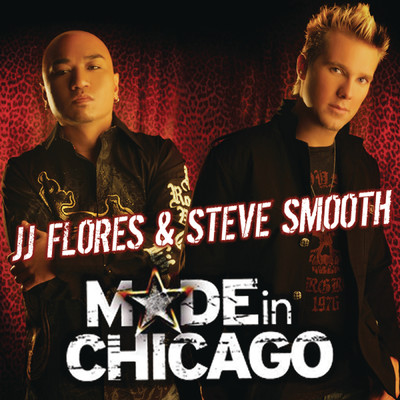 アルバム/Made In Chicago/JJ Flores／Steve Smooth