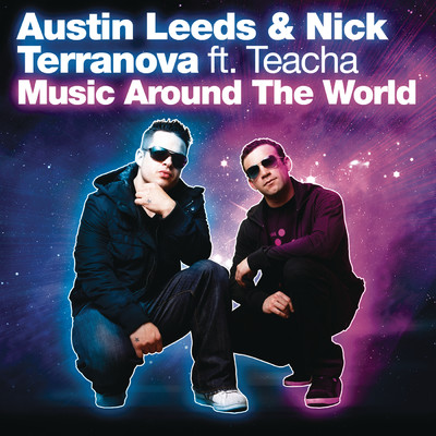 Music Around The World feat.Teacha/Austin Leeds／Nick Terranova