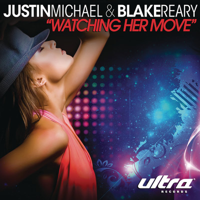 Watching Her Move/Justin Michael／Blake Reary