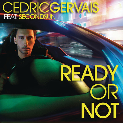 Ready or Not (EDX Remix) feat.Second Sun/Cedric Gervais