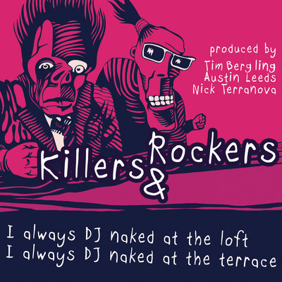 I Always DJ Naked EP/Killers & Rockers