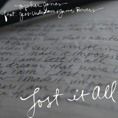 Lost It All feat.Jess Underdown,James Bowers/Topher Jones