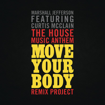 Move Your Body (Paul Hardcastle Club Mix)/Marshall Jefferson