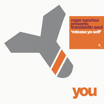 Release Yo Self/Roger Sanchez／Transatlantic Soul