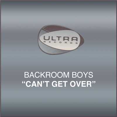 シングル/Can't Get Over (Sha's Vocal Mix)/Backroom Boys