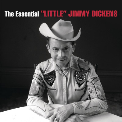 アルバム/The Essential ”Little” Jimmy Dickens/”Little” Jimmy Dickens