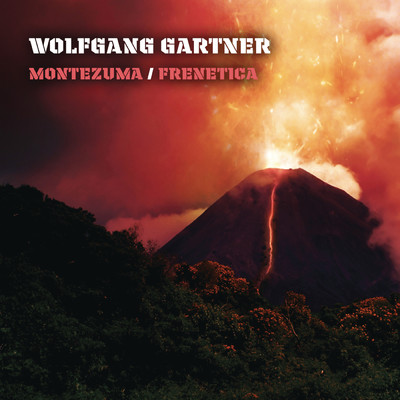 アルバム/Montezuma ／ Frenetica/Wolfgang Gartner