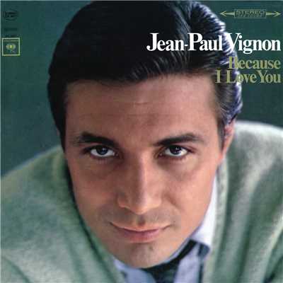 Because I Love You + The Singles/Jean-Paul Vignon