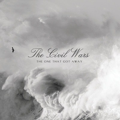 The One That Got Away/The Civil Wars