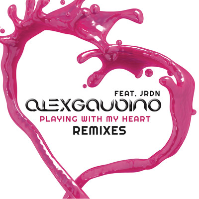 シングル/Playing With My Heart (Louis Rondina Remix) feat.JRDN/Alex Gaudino