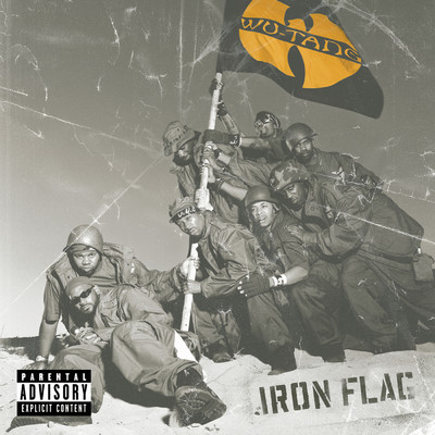 Iron Flag (Explicit) feat.Raekwon,Masta Killa,Inspectah Deck,U-God,Ghostface Killah,RZA,Cappadonna/ウータン・クラン