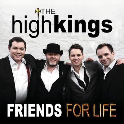 ハイレゾアルバム/Friends for Life/The High Kings