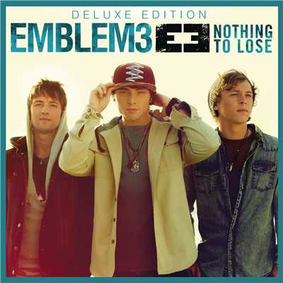 アルバム/Nothing To Lose (Deluxe Version)/Emblem3