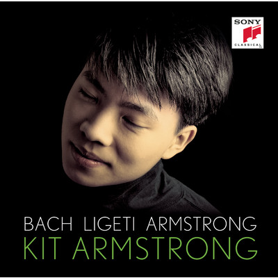 Bach ／ Ligeti ／ Armstrong/Kit Armstrong