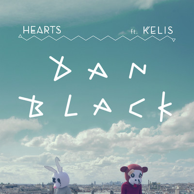 Hearts feat.Kelis/Dan Black