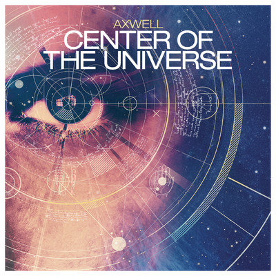 シングル/Center of the Universe (Radio Edit)/Axwell