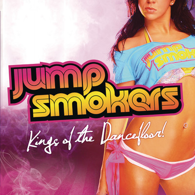 アルバム/Kings of The Dancefloor！ (Bonus Track Version) (Clean)/Jump Smokers