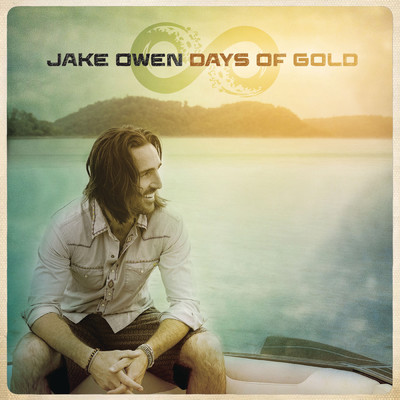 Days of Gold/Jake Owen