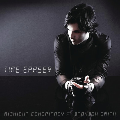 Time Eraser feat.Brandon Smith/Midnight Conspiracy