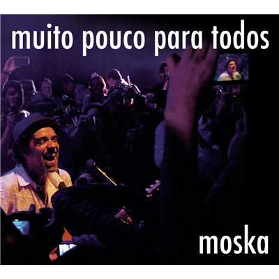 アルバム/Muito Pouco para Todos (Ao Vivo)/Paulinho Moska
