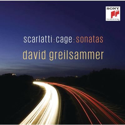 アルバム/Scarlatti & Cage Sonatas/David Greilsammer