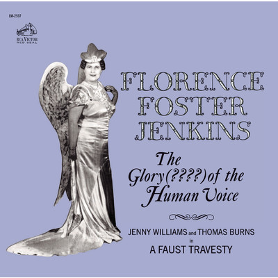 The Glory - (？？？？) Of The Human Voice (Remastered)/Florence Foster Jenkins
