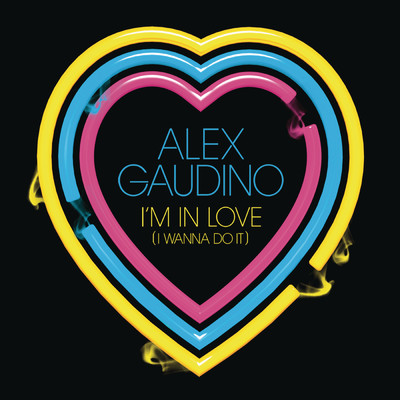 シングル/I'm in Love (I Wanna Do It) (Vocal Edit)/Alex Gaudino