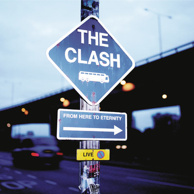 From Here to Eternity (Live) [Remastered]/The Clash
