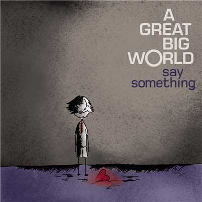 シングル/Say Something/A Great Big World