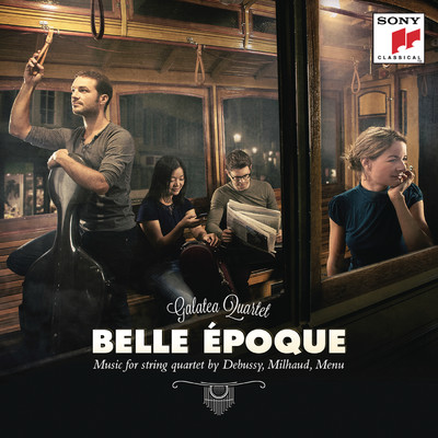 Belle Epoque - French Works for String Quartet/Galatea Quartet