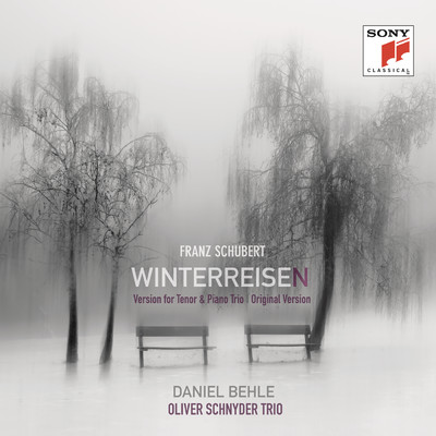 Schubert: Winterreisen (Version for Tenor and Piano Trio & Original Version)/Daniel Behle／Oliver Schnyder Trio