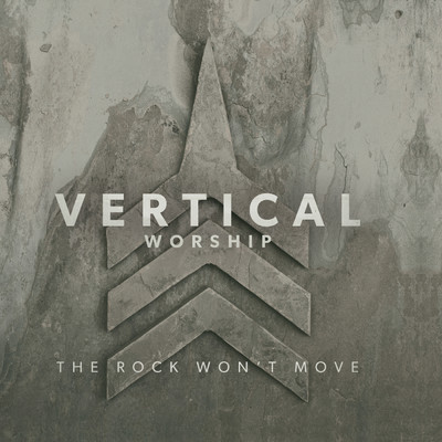 アルバム/The Rock Won't Move/Vertical Worship