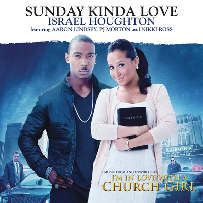 シングル/Sunday Kinda Love feat.Aaron Lindsey,PJ Morton,Nikki Ross/Israel Houghton