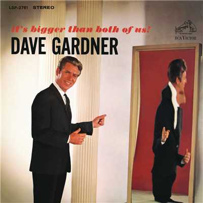 It's Bigger Than Both of Us！, Pt. 1/Dave Gardner
