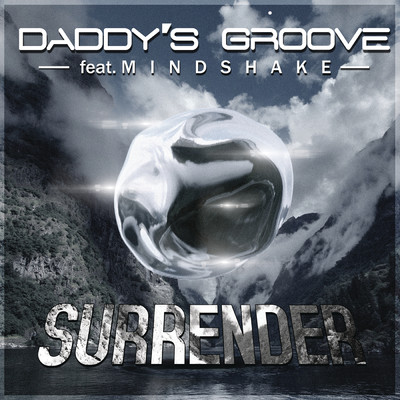 Surrender (Radio Edit) feat.Mindshake/Daddy's Groove