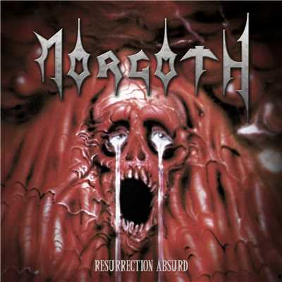 アルバム/Resurrection Absurd ／ The Eternal Fall/Morgoth