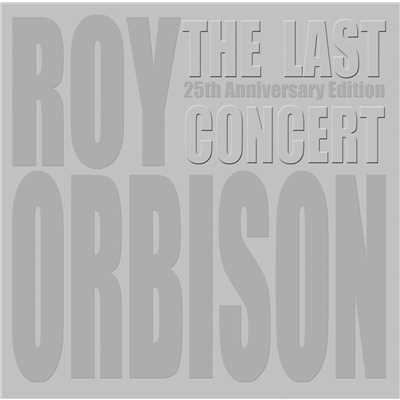 アルバム/The Last Concert/Roy Orbison