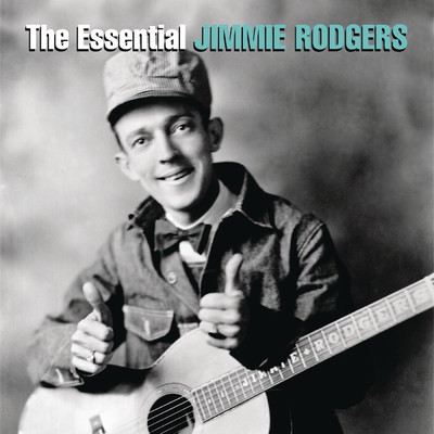 アルバム/The Essential Jimmie Rodgers/Jimmie Rodgers