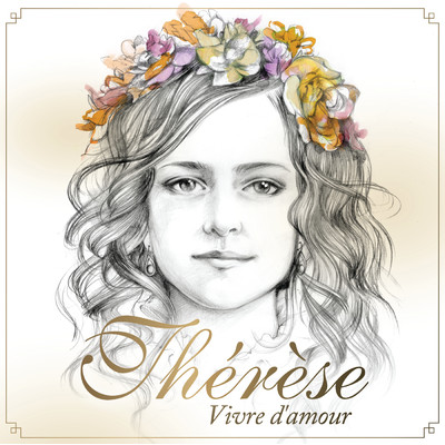 Therese, vivre d'amour (d'apres les poemes de Sainte-Therese de Lisieux)/Various Artists